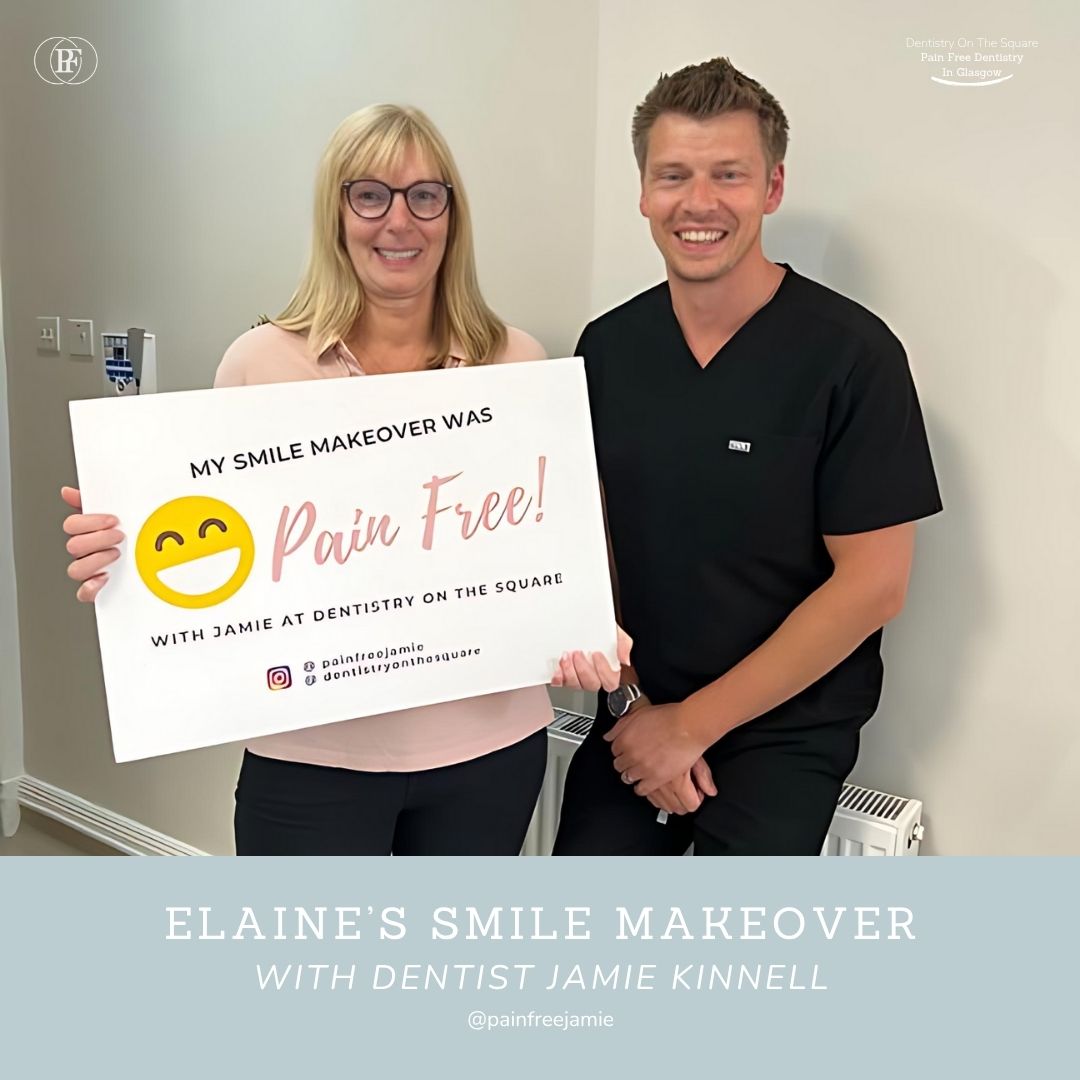 Dentistry On The Square, Pain Free Dentist Glasgow - Elaine’s Smile Story Ross's Smile Story with Andy