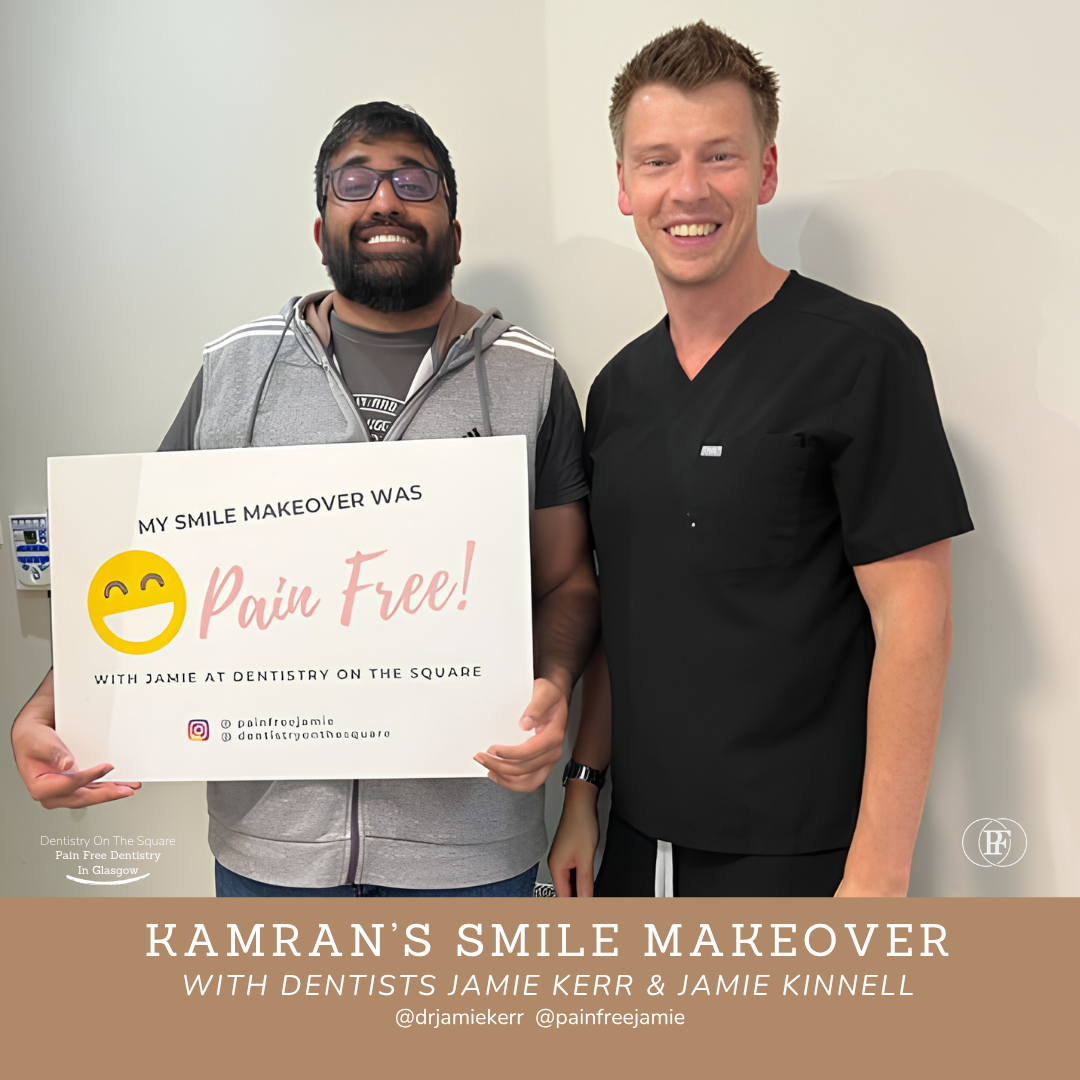 Dentistry On The Square, Pain Free Dentist Glasgow - Kamran's Smile Story Kamran S Smile Story With Jamie Kerr And Jamie Kinnell X Px